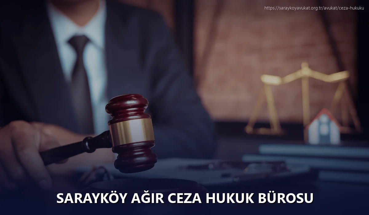 Sarayköy Ağır Ceza Hukuk Bürosu