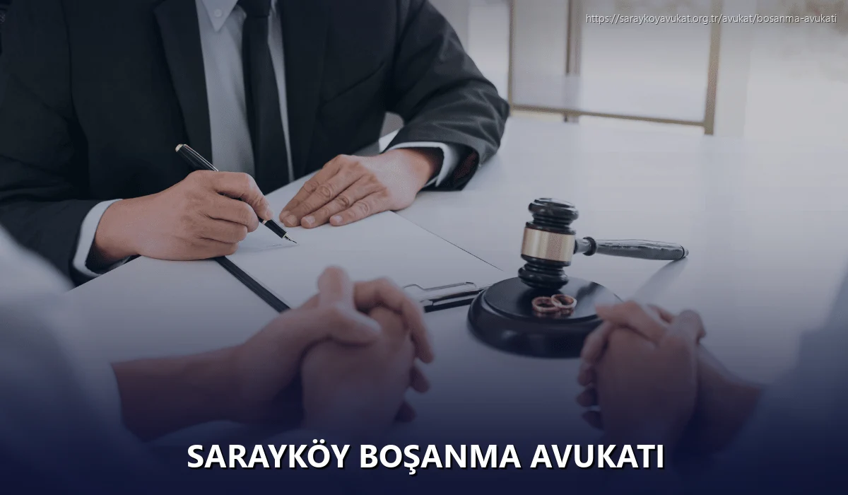 Sarayköy Boşanma Avukatı