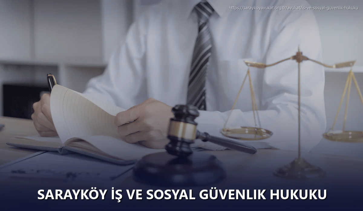 Sarayköy İş ve Sosyal Güvenlik Hukuku