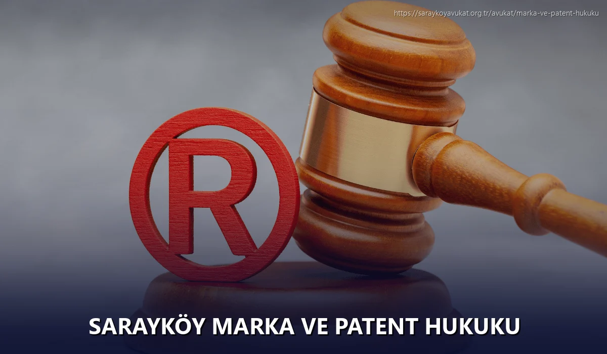 Sarayköy Marka ve Patent Hukuku