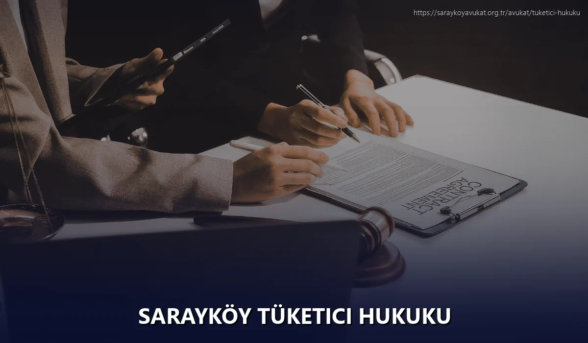 Sarayköy Tüketici Hukuku